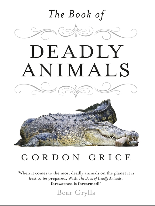 Title details for The Book of Deadly Animals by Gordon Grice - Available